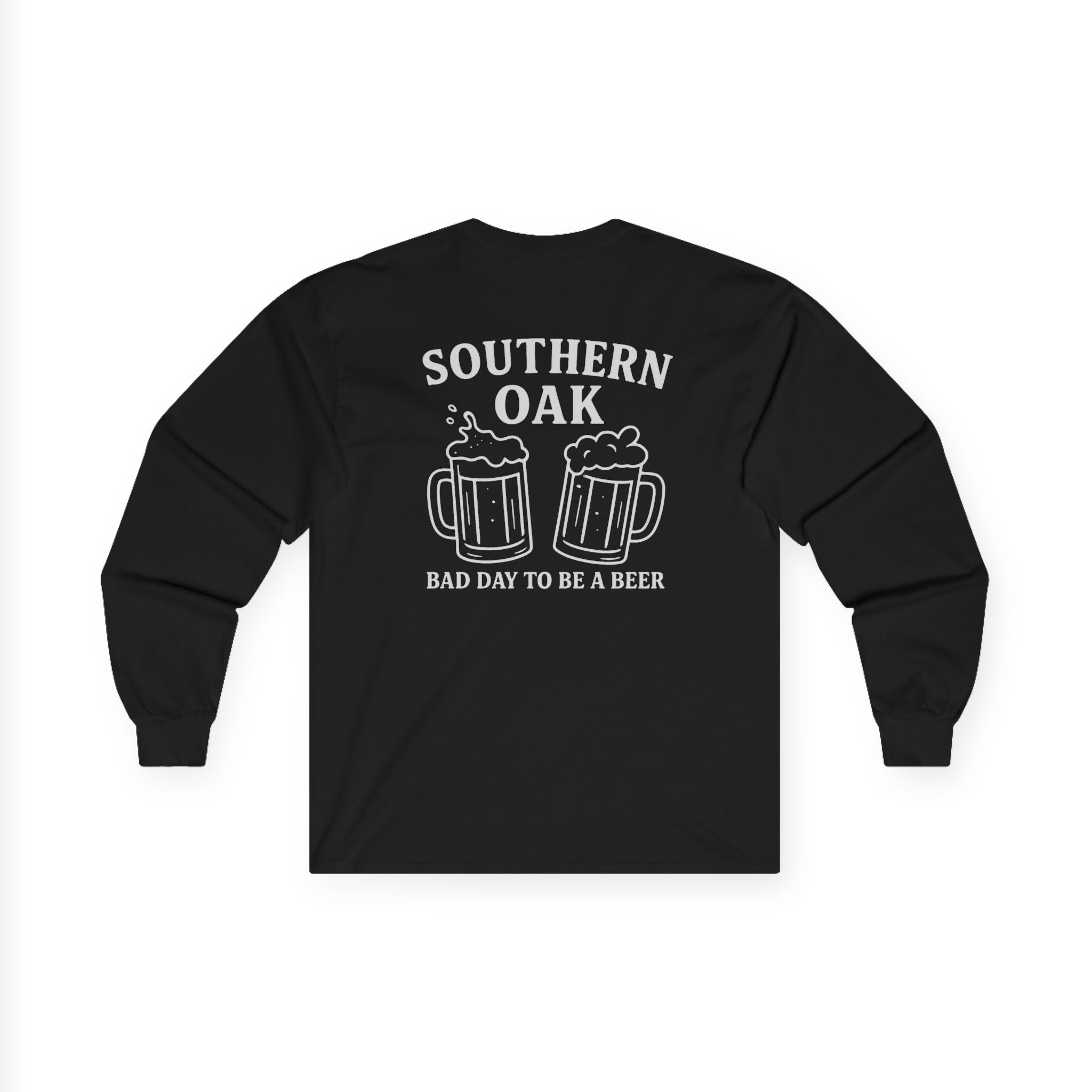 "Bad Day To Be A Beer" Long Sleeve