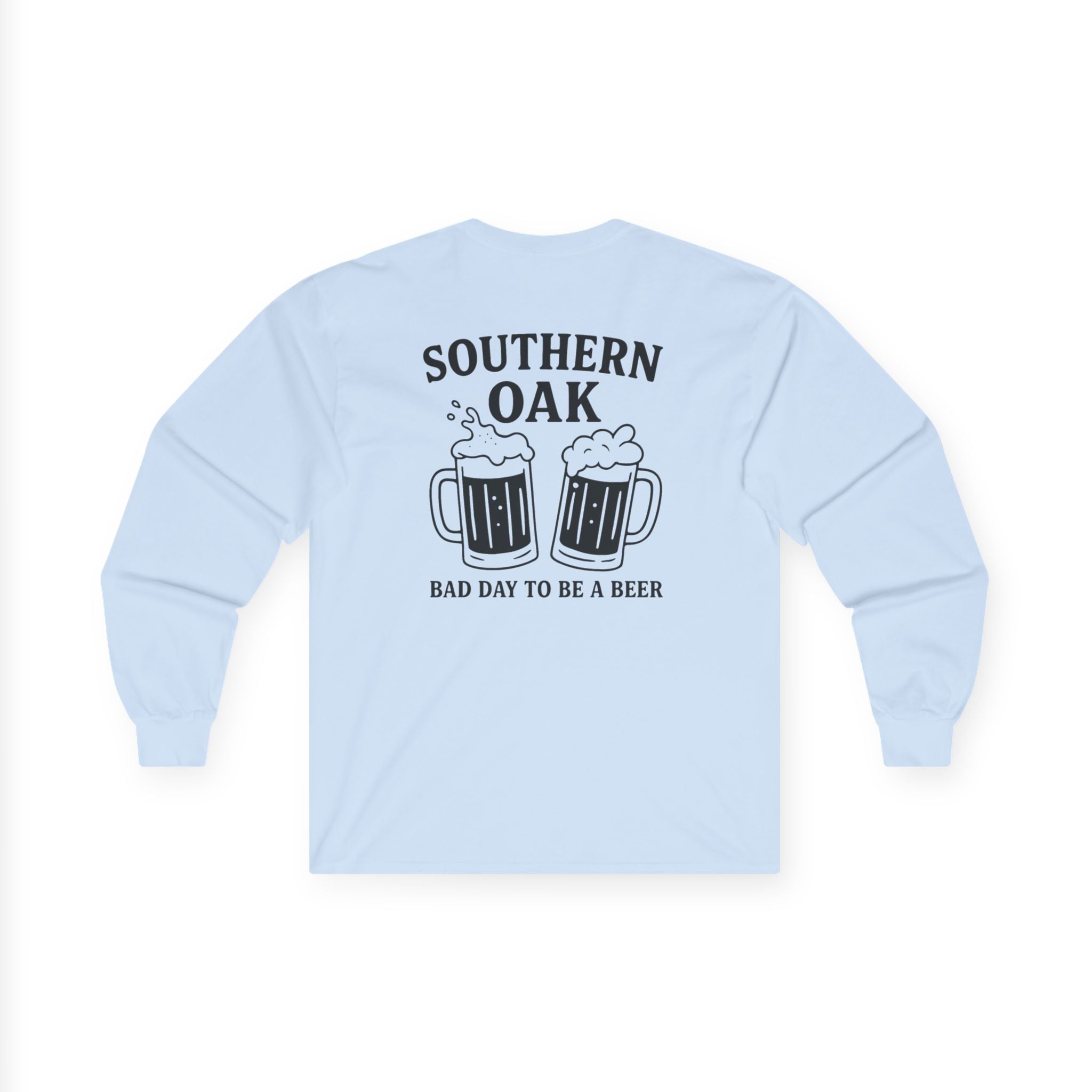 "Bad Day To Be A Beer" Long Sleeve